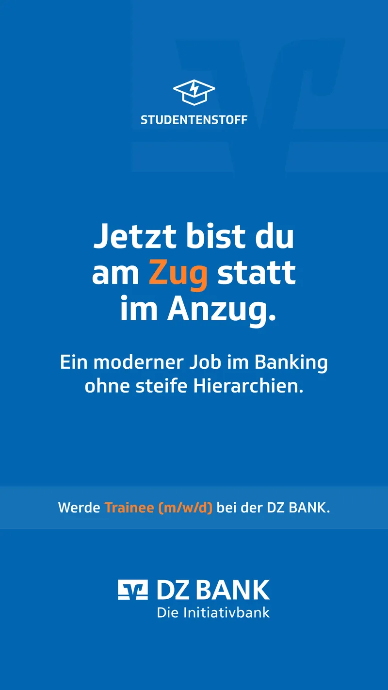 DZ BANK: Motiv „Jetzt bist du am Zug statt im Anzug“