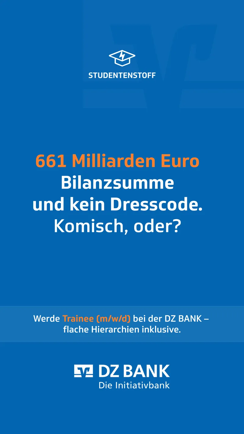 DZ BANK: Motiv „661 Milliarden Euro Bilanzsumme und kein Dresscode“